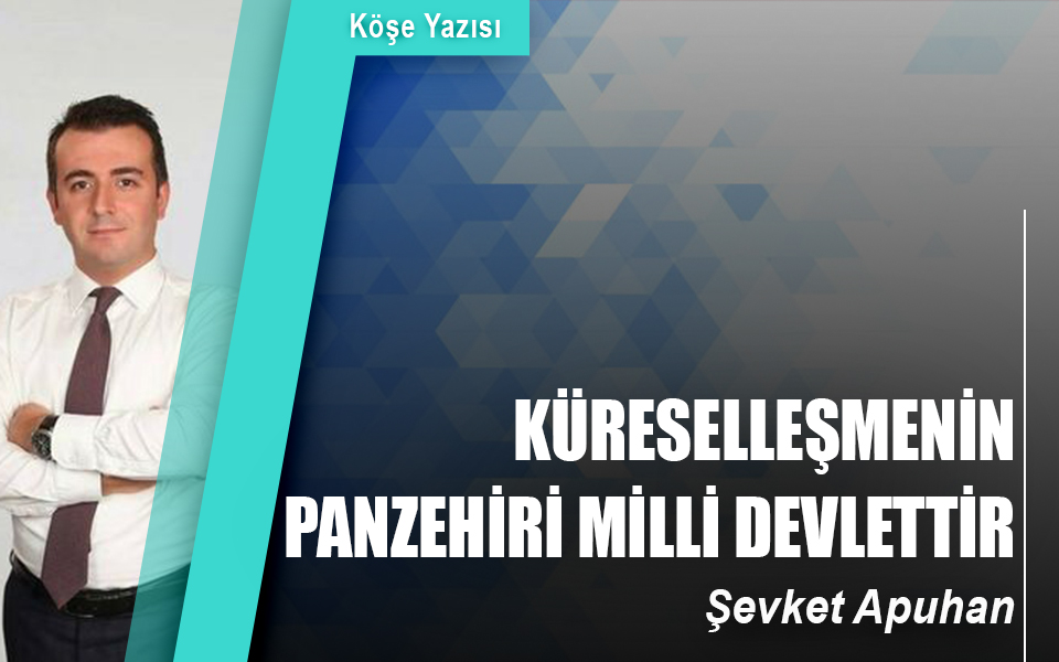 826995Küreselleşmenin panzehiri milli devlettir.jpg